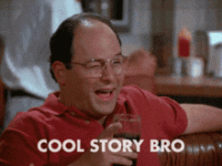 george-costanza-cool-story-bro.gif